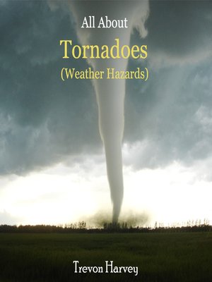 cover image of All About Tornadoes